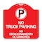 Signmission Bilingual No Parking No Truck Parking No Estacionamiento De Camiones Alum, 18" x 18", RW-1818-24305 A-DES-RW-1818-24305 - alternate 1